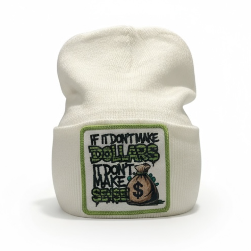 IF IT AIN'T ABOUT DOLLARS IT DONT MAKE SENSE BEANIE (SKELLY)