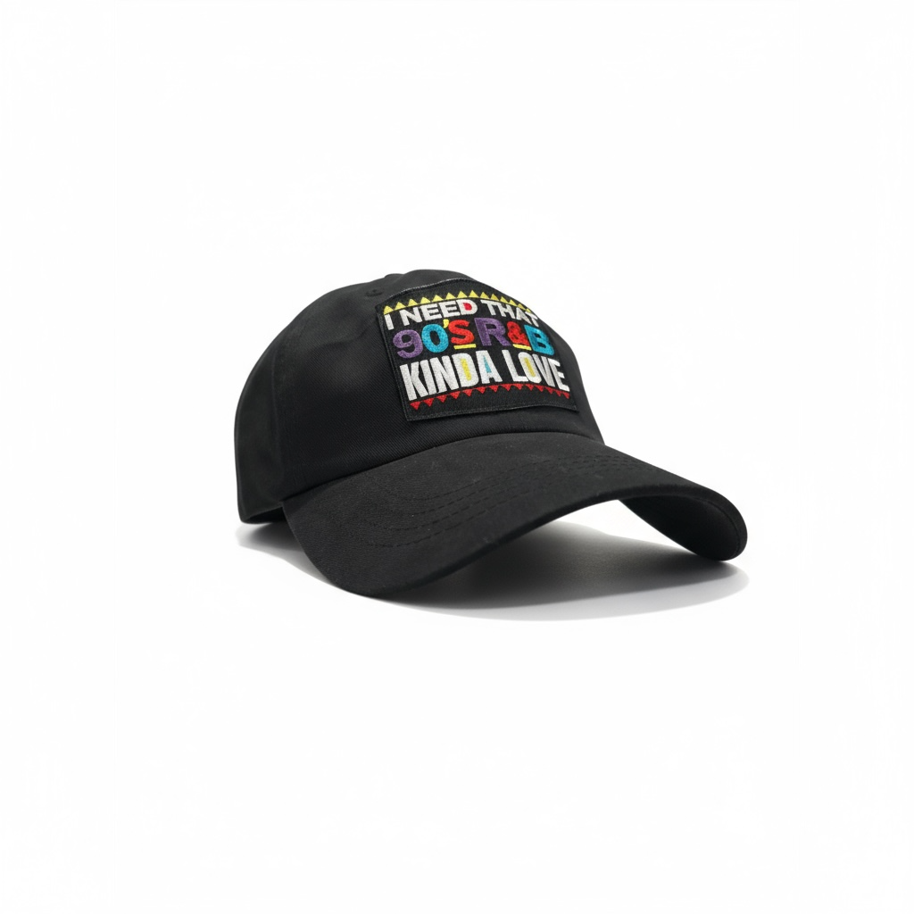 I NEED THAT 90'S & RB KINDA LOVE HAT